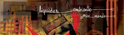 Liquidus Ambiento - Lançamento do Álbum MINI.MONDO Liquidus Ambiento - Lançamento do Álbum MINI.MONDO