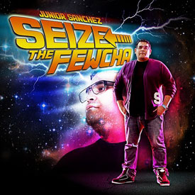 JUNIOR SANCHEZ - SEIZE THE FEWCHA