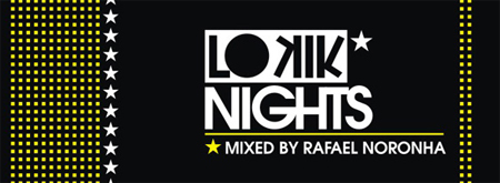 Lo kik Nights mixed by Rafael Noronha