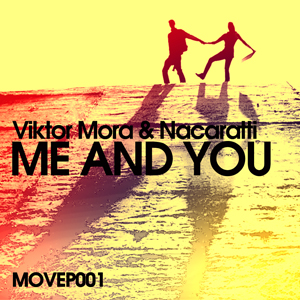 Viktor Mora & Naccarati - Me and you