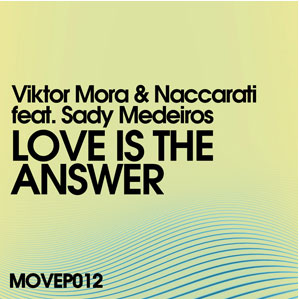 Viktor Mora & Naccarati - Love is The Anwser Viktor Mora & Naccarati - Love is The Anwser
