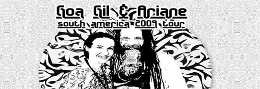 Goa Gil & Ariane - South America - 2009 Tour