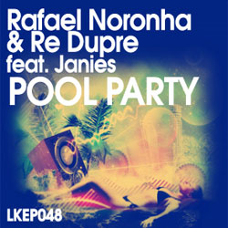 Rafael Noronha & Re Dupre - Pool Party
