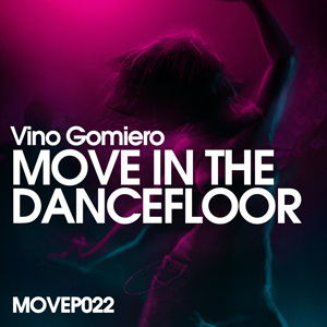 Vino Gomiero - Move in the Dancefllor