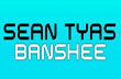 SEAN TYAS – BANSHEE – Conheçam os novos mixes de Sean Tyas