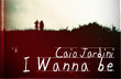 “I WANNA BE” – CAIO JARDINI, pela Lo kik Records