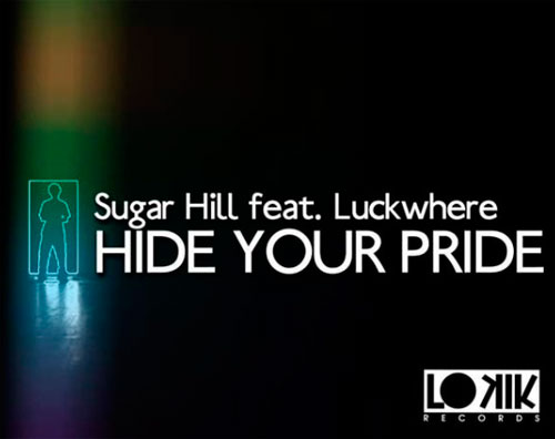 Sugar Hill feat. Luckwhere - Hide Your Pride
