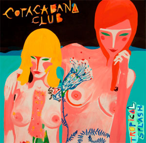 Copacabana Club Tropical Splash Copacabana Club Tropical Splash